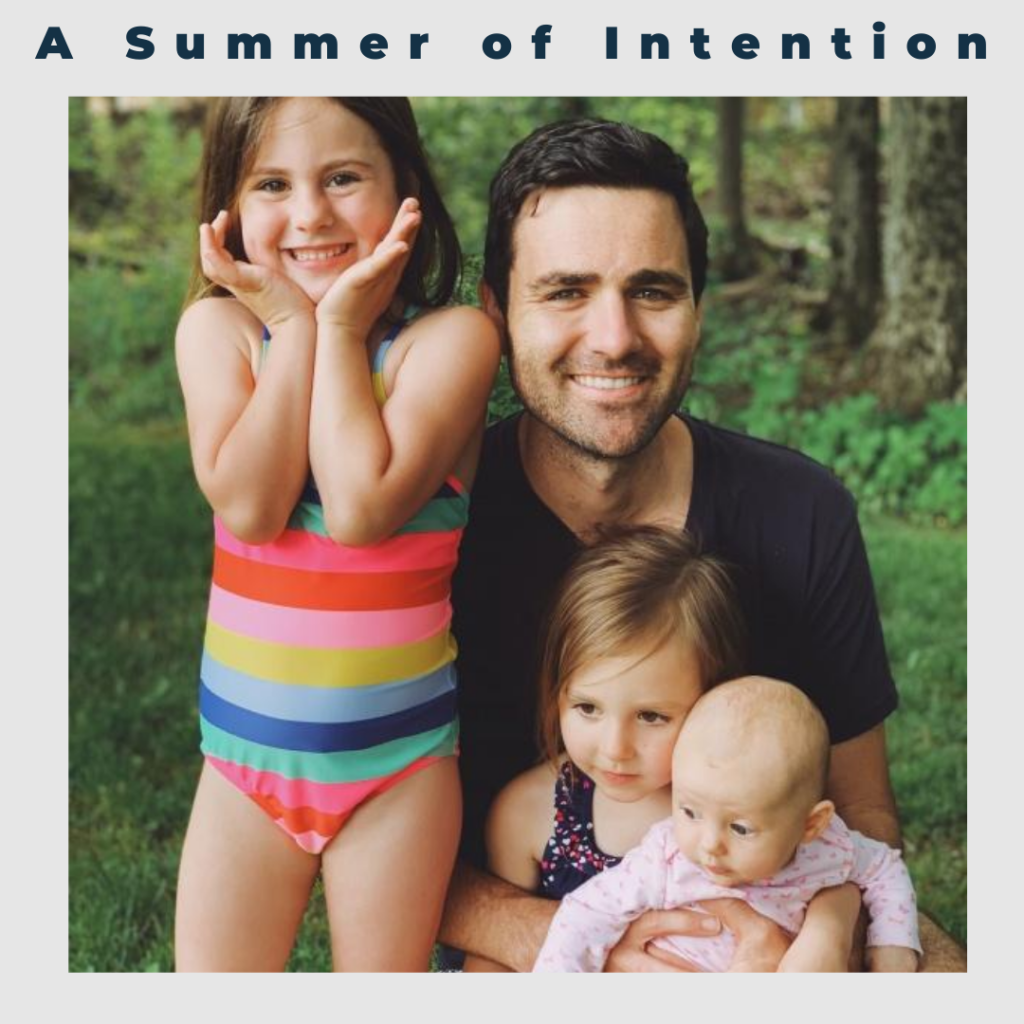 A Summer of Intention