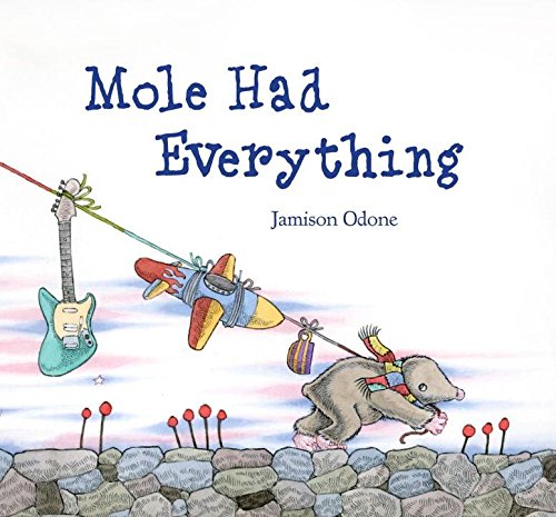 Tidy Books for Kids: Mole Had Everything
