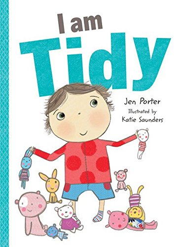 Tidy Books for Kids: I Am Tidy